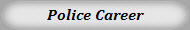 Police Career